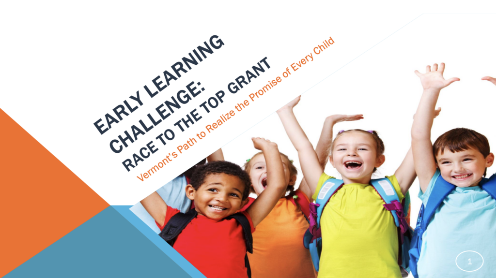 Cover of Early Learning Challenge Grant report. Text reads Early Learning Challenge: Race to the Top Grant - Vermont's Path to Realize the Promise of Every Child