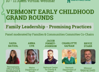 Flyer for Vermont Early Childhood Grand Rounds on July 18, 2024. Topic: Family Leadership - Promising Practices