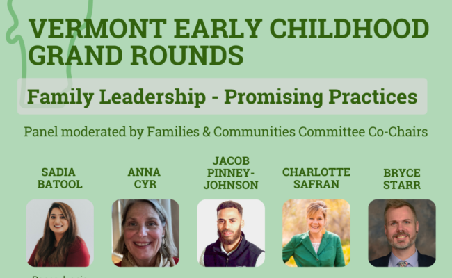 Flyer for Vermont Early Childhood Grand Rounds on July 18, 2024. Topic: Family Leadership - Promising Practices