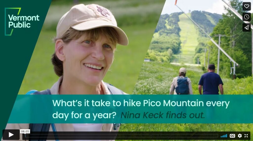 Screenshot of Vermont Public video showing reporter Nina Keck with text "What's it take to hike Pico Mountain every day for a year? Nina Keck finds out."